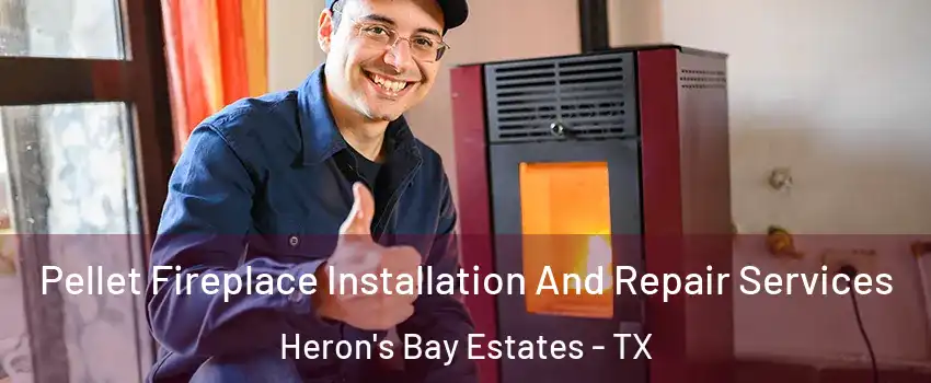 Pellet Fireplace Installation And Repair Services Heron's Bay Estates - TX