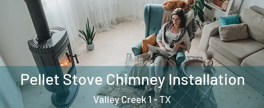 Pellet Stove Chimney Installation Valley Creek 1 - TX