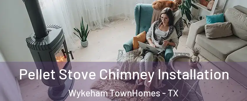 Pellet Stove Chimney Installation Wykeham TownHomes - TX