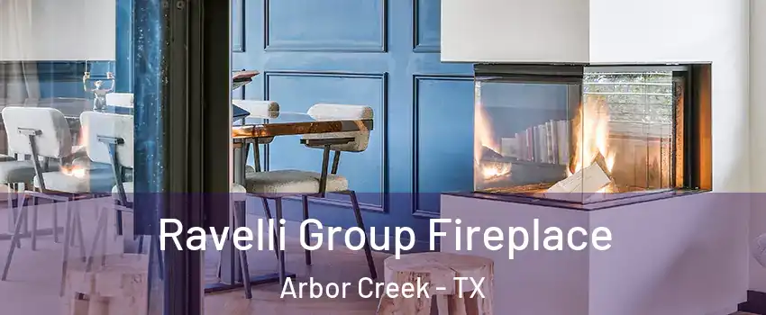 Ravelli Group Fireplace Arbor Creek - TX