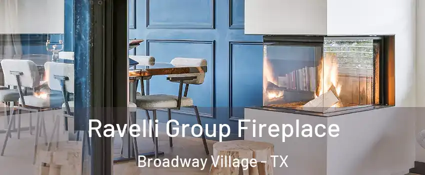 Ravelli Group Fireplace Broadway Village - TX