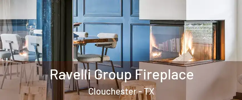 Ravelli Group Fireplace Clouchester - TX