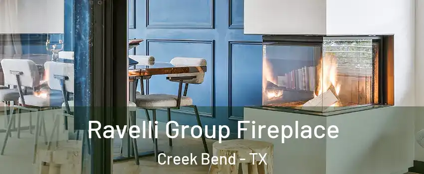 Ravelli Group Fireplace Creek Bend - TX