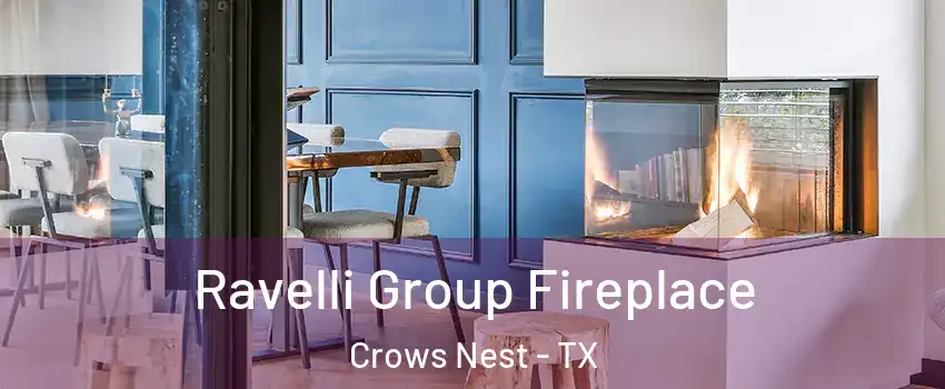 Ravelli Group Fireplace Crows Nest - TX