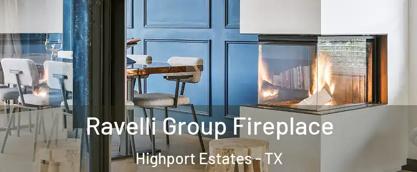 Ravelli Group Fireplace Highport Estates - TX