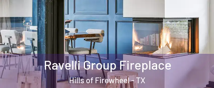 Ravelli Group Fireplace Hills of Firewheel - TX