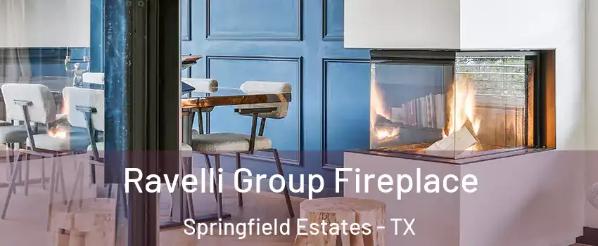 Ravelli Group Fireplace Springfield Estates - TX