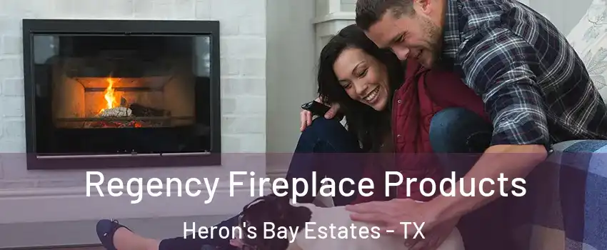 Regency Fireplace Products Heron's Bay Estates - TX