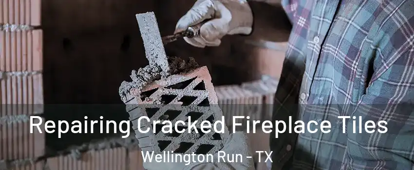 Repairing Cracked Fireplace Tiles Wellington Run - TX