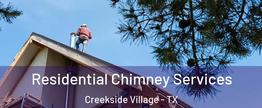 Residential Chimney Services Creekside Village - TX