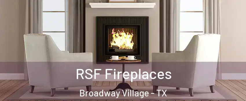 RSF Fireplaces Broadway Village - TX