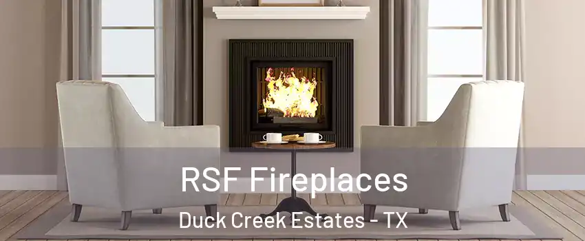 RSF Fireplaces Duck Creek Estates - TX