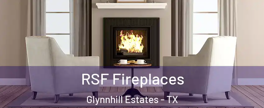 RSF Fireplaces Glynnhill Estates - TX