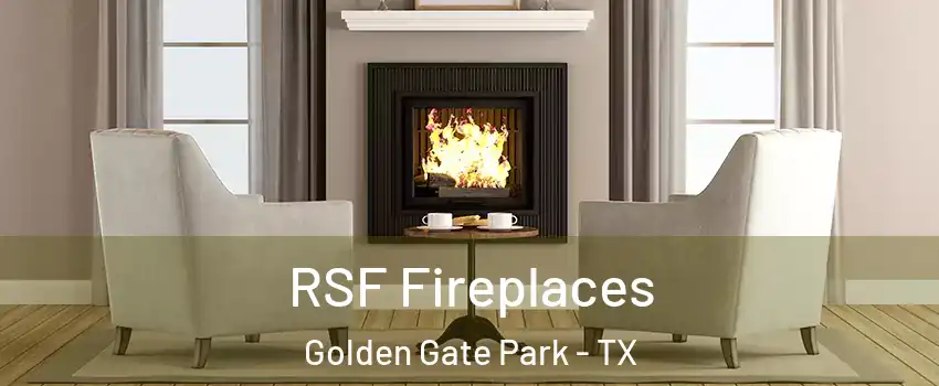 RSF Fireplaces Golden Gate Park - TX