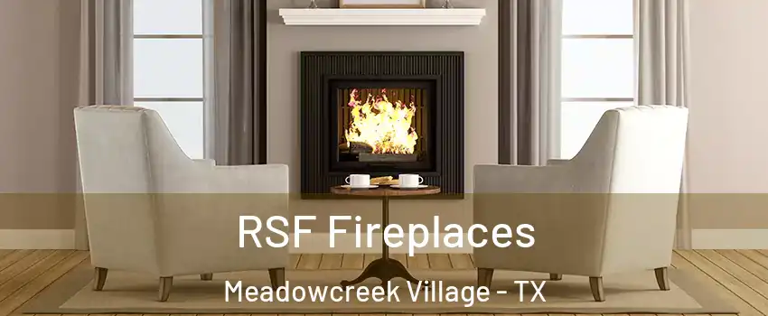 RSF Fireplaces Meadowcreek Village - TX