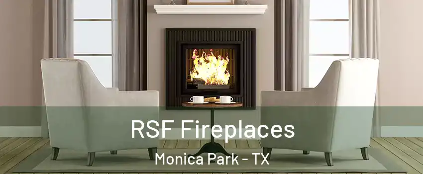 RSF Fireplaces Monica Park - TX