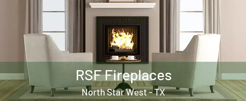 RSF Fireplaces North Star West - TX