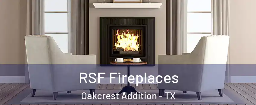 RSF Fireplaces Oakcrest Addition - TX