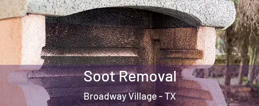 Soot Removal Broadway Village - TX