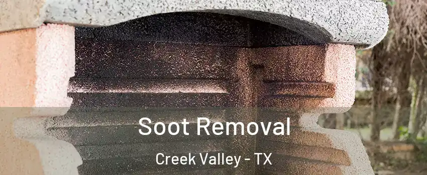 Soot Removal Creek Valley - TX