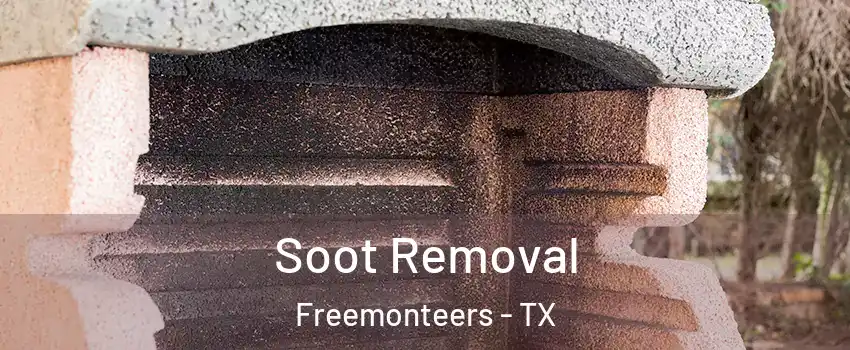 Soot Removal Freemonteers - TX