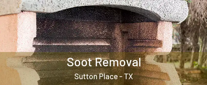 Soot Removal Sutton Place - TX