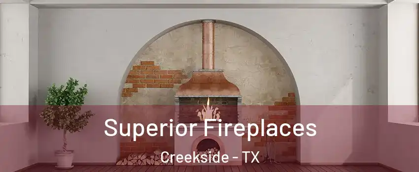 Superior Fireplaces Creekside - TX