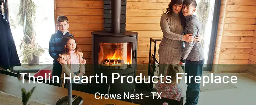 Thelin Hearth Products Fireplace Crows Nest - TX