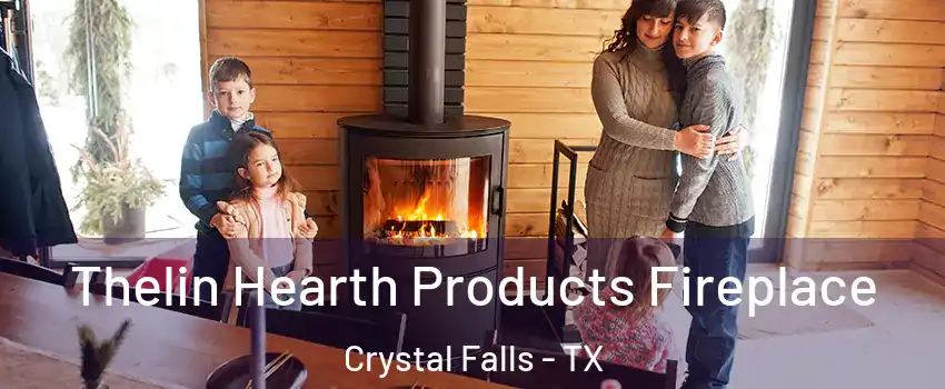 Thelin Hearth Products Fireplace Crystal Falls - TX