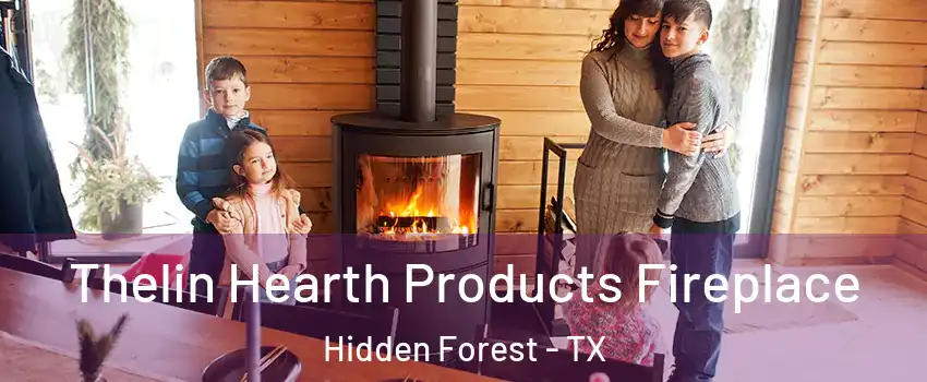 Thelin Hearth Products Fireplace Hidden Forest - TX