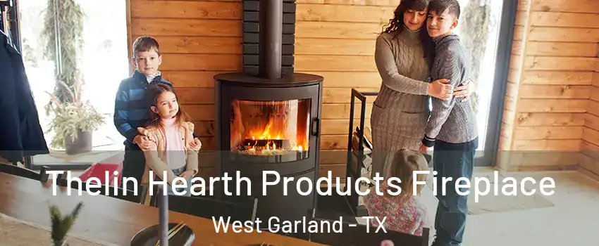 Thelin Hearth Products Fireplace West Garland - TX