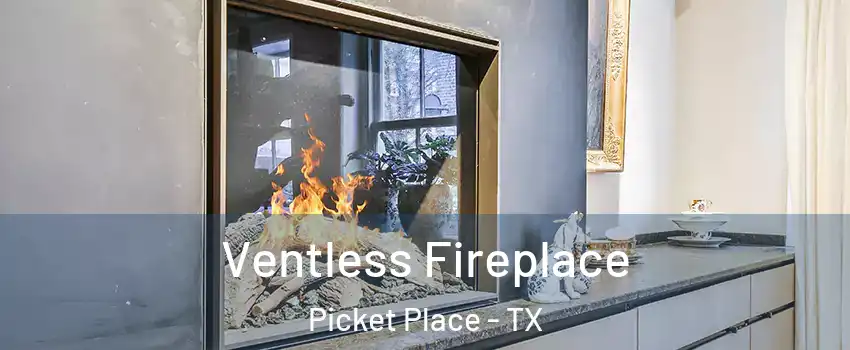 Ventless Fireplace Picket Place - TX