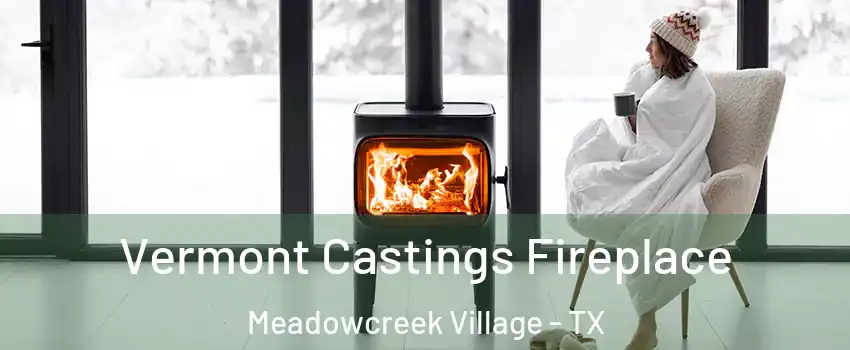 Vermont Castings Fireplace Meadowcreek Village - TX