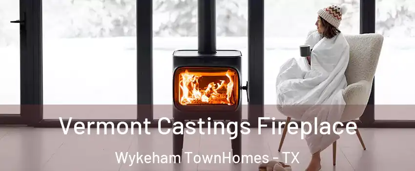 Vermont Castings Fireplace Wykeham TownHomes - TX