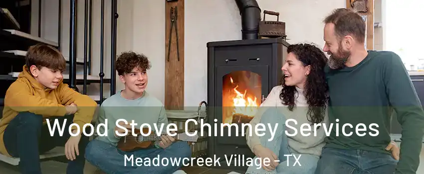 Wood Stove Chimney Services Meadowcreek Village - TX