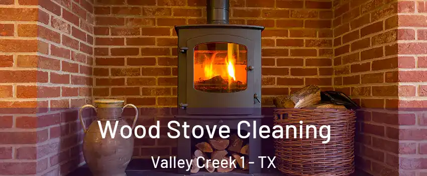 Wood Stove Cleaning Valley Creek 1 - TX